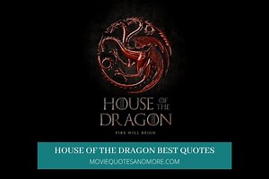 House of the Dragon Best Quotes (Seasons 1-2)