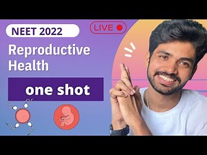 One Shot- Reproductive Health ( NCERT Biology) || Class 12th Neet 2022🔥