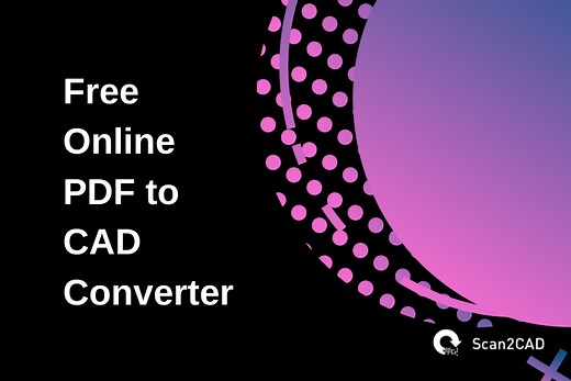 Free Online PDF To CAD Converter - What Should I Use? | Scan2CAD