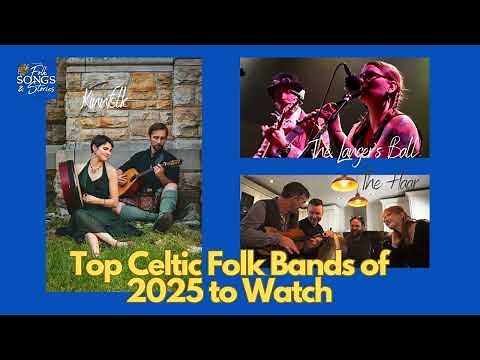 Top Celtic Folk Bands of 2025 to Watch #293