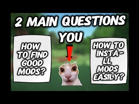 Tutorial on how to find good mods and download them easily like me