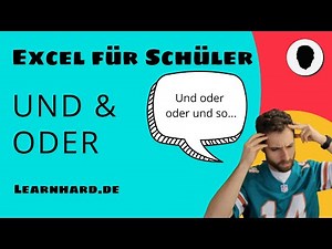 Excel für Schüler einfach erklärt: Die Funktion UND und ODER