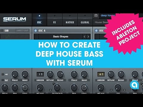 How To Create Deep House Bass With Serum [1 Minute Serum Tutorial]