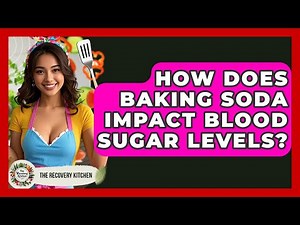 How Does Baking Soda Impact Blood Sugar Levels? - The Recovery Kitchen