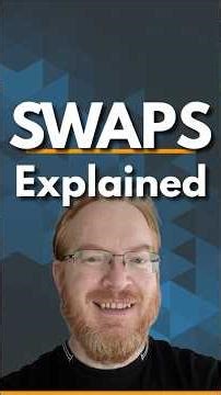 Swaps Explained