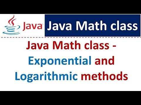 Java Tutorial : Java Math class (Exponential and Logarithmic methods)