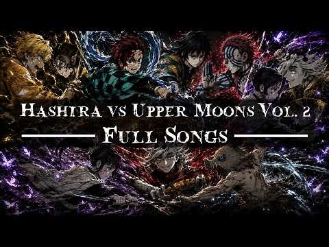 Hashira vs Upper Moons Vol 2 | Demon Slayer Inspired Battle Songs