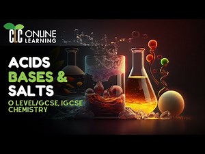 Chemistry - Acids, Bases and Salts - O Level GCSE, IGCSE by CLC Online Learning