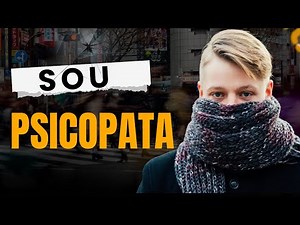 ENTREVISTA COM UM PSICOPATA: "EU NÃO ME ARREPENDO DE NADA"
