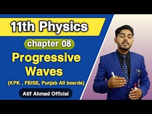 Progressive waves class 11 | 11th class physics ch 8 | transverse waves | longitudinal waves