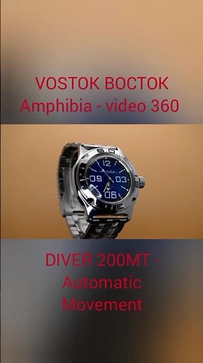 VOSTOK BOCTOK Amphibia - video 360 - DIVER 200MT