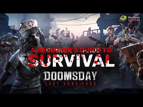 Beginner's Guide to Survival | Doomsday: Last Survivors