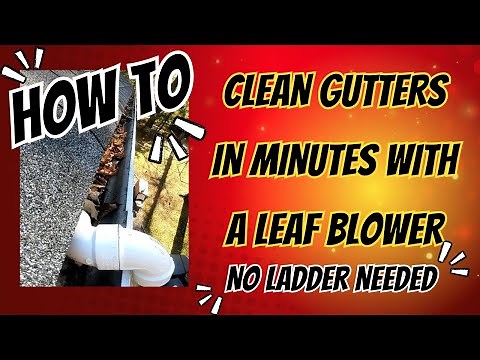 DIY Gutter Cleaning Using a Leaf Blower Tutorial (Step-by-Step Guide)