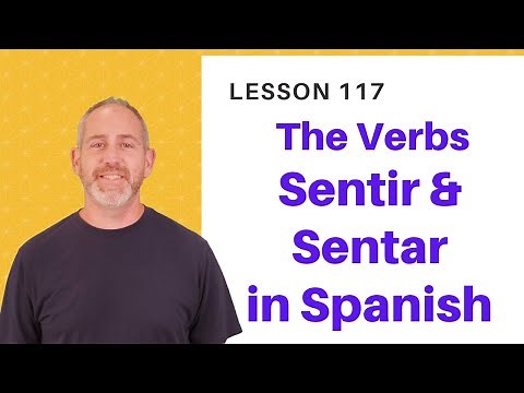 Sentir & Sentar in Spanish | The Language Tutor * Lesson 117*