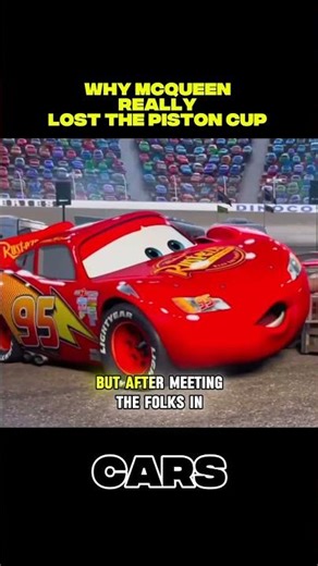Why McQueen REALLY Lost the Piston Cup #movie #hollywood #trending