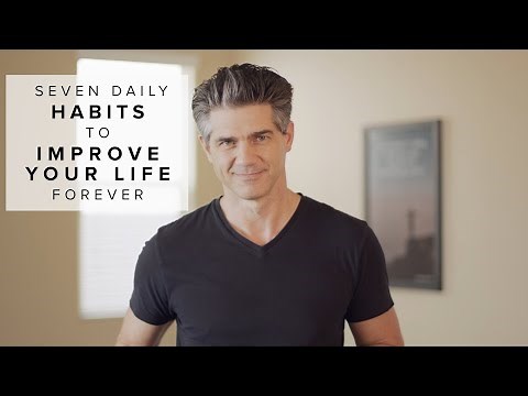 7 Daily Habits to Change Your Life Forever
