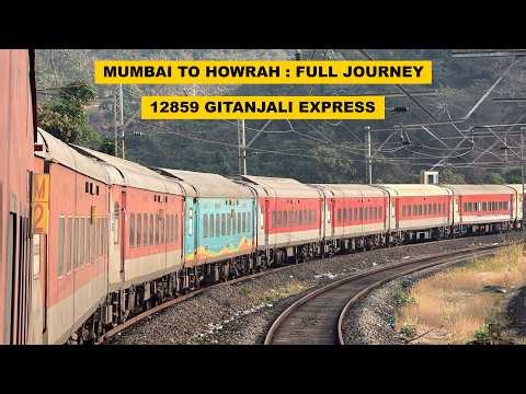 Mumbai To Howrah : Full Journey : 12859 Mumbai CSMT - Howrah Gitanjali Express