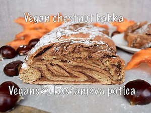 Vegan chestnut babka | Veganska kostanjeva potica