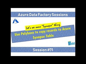 #71. Azure Data Factory - Copy from CSV file to Azure Synapse table
