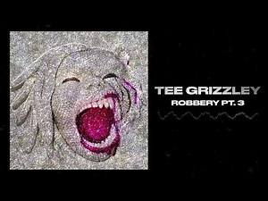 Tee Grizzley - Robbery Part 3 [Official Audio]