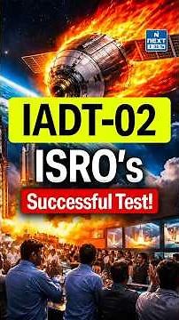 Gaganyaan BIG Test Success | IADT-02 Explained | ISRO’s Human Spaceflight Mission| NEXT IAS