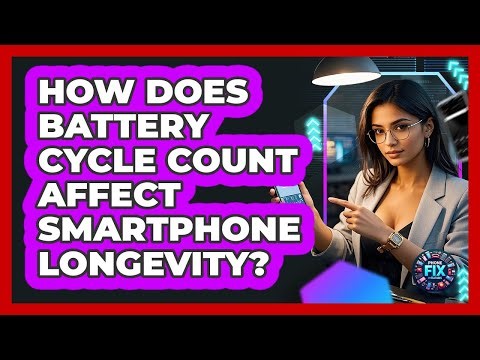 How Does Battery Cycle Count Affect Smartphone Longevity? - Phone Fix and Features