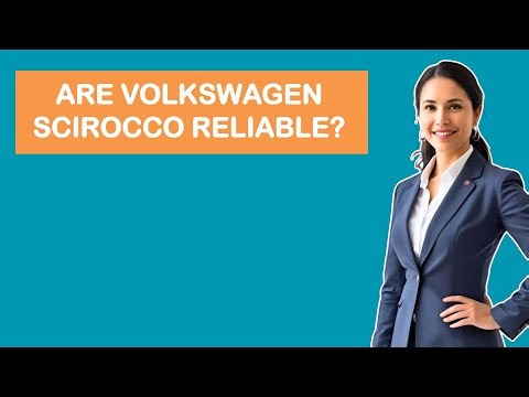 Are Volkswagen Scirocco Reliable?