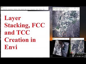 How to do Layer Stacking, FCC and TCC creation in Envi