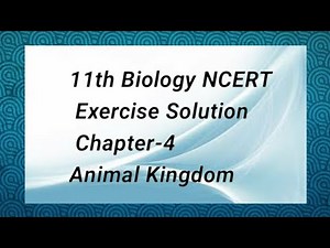 11th Biology NCERT Exercise Solution Chapter-4 Animal Kingdom