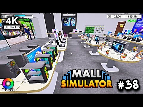 Mall Simulator 2025 4K PC #38 Day 111 All Maxed Unlocked Reshade
