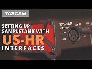 TASCAM - Setting up SampleTank with US-HR Interfaces