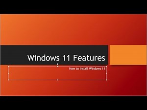 Windows11 Features, and Installation