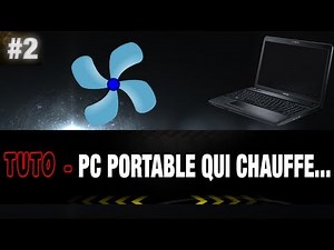 Tuto | Pc Portable qui chauffe trop ... Voici la solution !