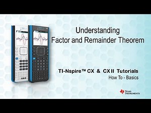 Understanding the Factor and Remainder Theorem with TI-nspire