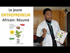 [Résumé] LE JEUNE ENTREPRENEUR AFRICAIN |Dr Claudel NOUBISSIE
