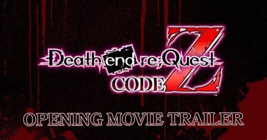 Death end re;Quest Code Z Game's Opening Movie Trailer Reveals May 13 Launch in West