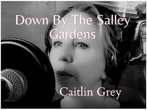 Down by the Salley Gardens - Irish Folk Song