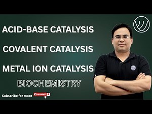 ENZYME CATALYSIS | MECHANISM OF ENZYME ACTION | CSIR NET LIFE SCIENCE | BIOCHEMISTRY | NILESH SONI