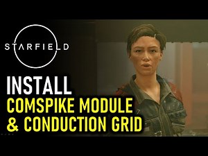 How to Install Comspike Module & Conduction Grid: Eye of the Storm | STARFIELD