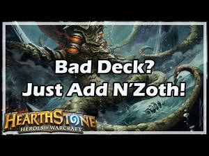 [Hearthstone] Bad Deck? Just Add N’Zoth!