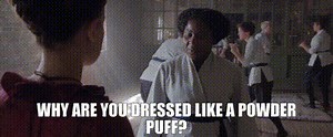 Why are you dressed like a powder puff?