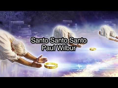 Santo Santo Santo - Paul Wilbur - Letra