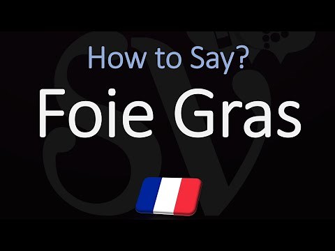 How to Pronounce Foie Gras? (CORRECTLY)
