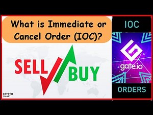 What is Immediate or cancel Order (IOC) in Gate.io | IOC order trade Explained
