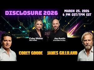 Exclusive Interview: Corey Goode & James Gilliland| 2026 Disclosure| Jay Austin and Coley Weber