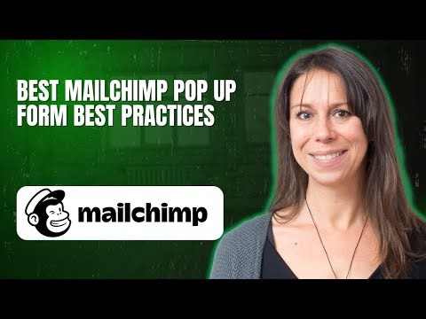 Best Mailchimp pop up form best practices