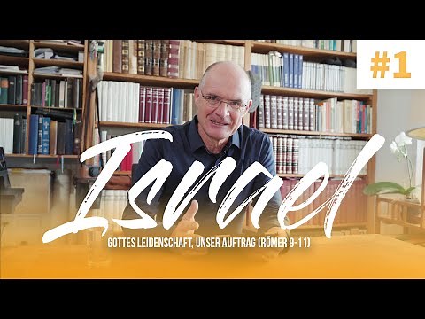 Israel - Gottes Leidenschaft, unser Auftrag #1 | Vortrag und Q&A mit Johannes Gerloff