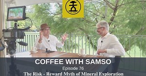 Coffee with Samso: The risk-reward myth of mineral exploration - Jon Hronsky