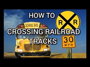 How to cross railroad tracks in a school bus for your CDL road test.