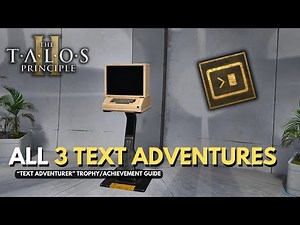 Talos Principle 2 -Complete All 3 Text Adventures in Gehenna Memorial Exhibition- Trophy/Achievement